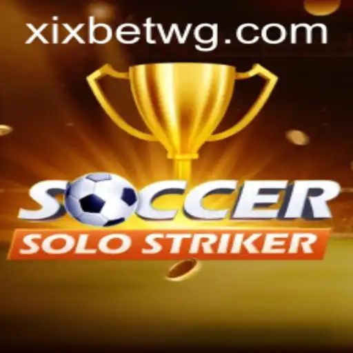 SoccerSoloStriker: Descubra o Novo Fenômeno de Jogo com xixbet